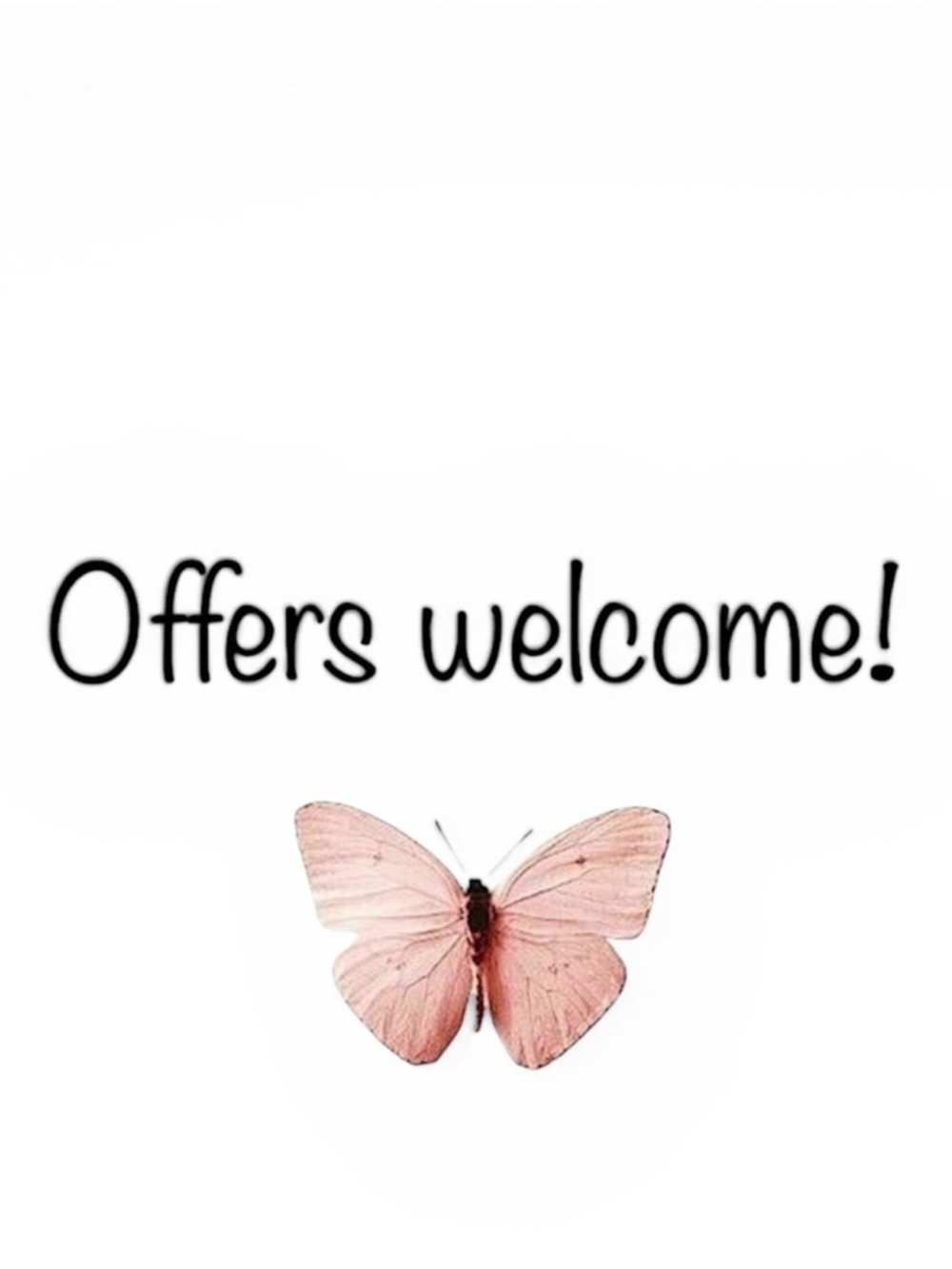 Offers welcome!